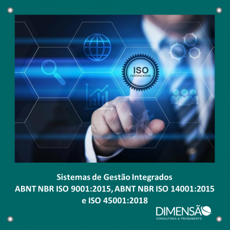 Sistemas de Gestão Integrados - ISO 9001:2015, ISO 14001:2015, ISO 45001:2018